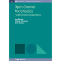 Open-Channel Microfluidics: Fundamentals and Applications