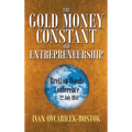 The Gold Money Constant and Entrepreneurship