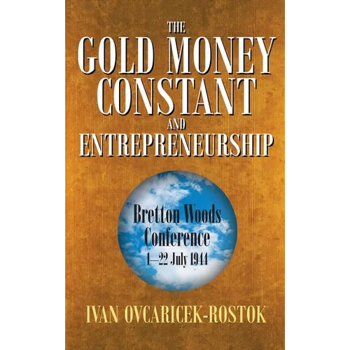 The Gold Money Constant and Entrepreneurship