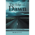 The Edge of Dawn: When No One Cared, I Did!