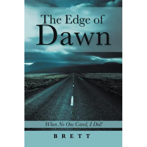 The Edge of Dawn: When No One Cared, I Did!