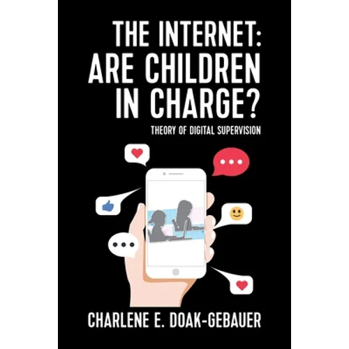 The Internet: Are children in charge?: Theory of Digital Supervision