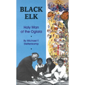 Black Elk: Holy Man of the Oglala
