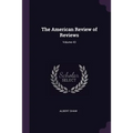 The American Review of Reviews; Volume 43