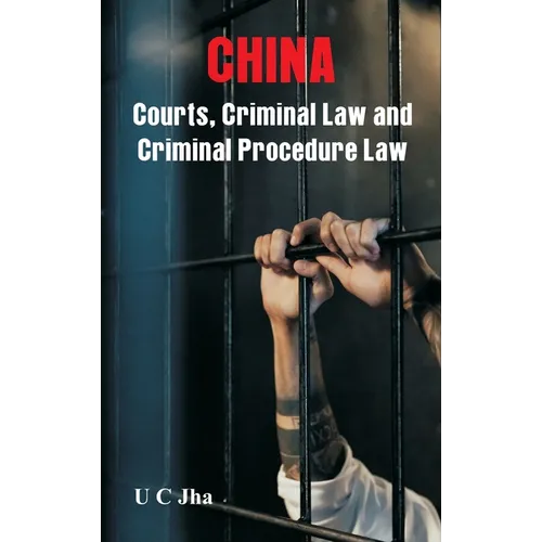 China: Courts, Criminal Law and Criminal Procedure Law