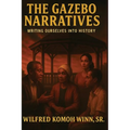 The Gazebo Narratives: Writing Ourselves into History