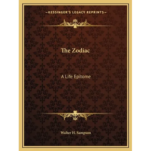 The Zodiac: A Life Epitome