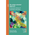 The Action-Oriented Approach: A Dynamic Vision of Language Education