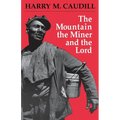 The Mountain, the Miner, and the Lord and Other Tales from a Country Law Office