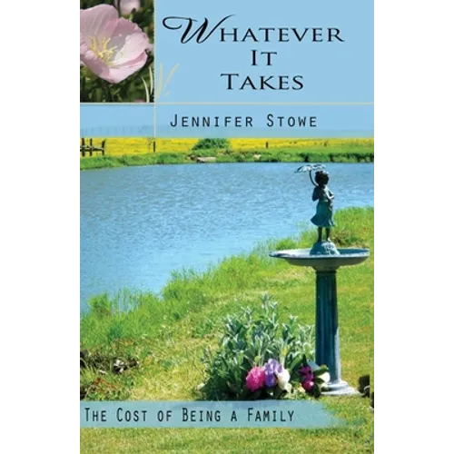 Whatever it Takes: The Cost of Being a Family