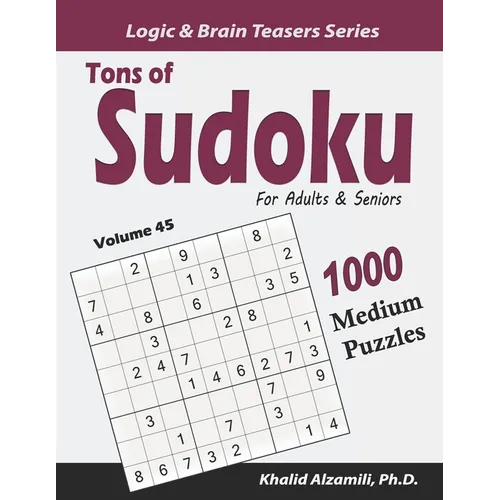 Tons of Sudoku for Adults & Seniors: 1000 Medium Puzzles