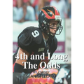 4th and Long The Odds: My Journey