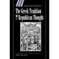 The Greek Tradition in Republican Thought
