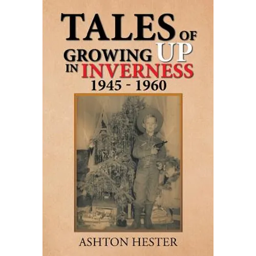 Tales of Growing up in Inverness 1945-1960