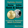 Buying and Selling Gold: A Primer for the Beginning Investor