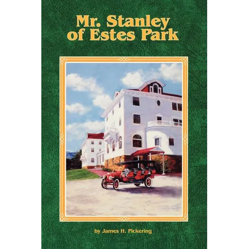Mr. Stanley of Estes Park