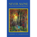 Never Alone: God Was There, Even When I Didn't Know It!