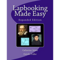 Lapbooking Made Easy: Expanded Version