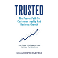 Trusted: The Proven Path to Customer Loyalty and Business Growth