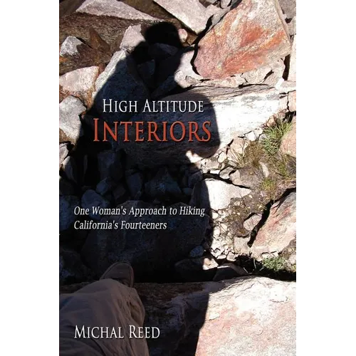 High Altitude Interiors: One Woman's Approach to Hiking California's Fourteeners