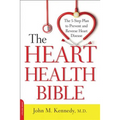 Heart Health Bible: The 5-Step Plan to Prevent and Reverse Heart Disease