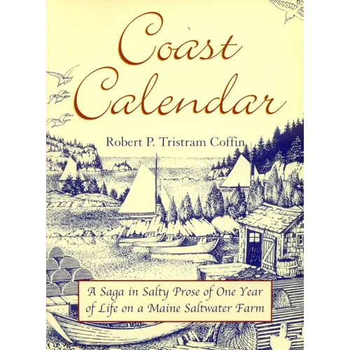 Coast Calendar: A Saga in Salty Prose of One Year of Life on a Maine Saltwater Farm
