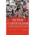 After Capitalism: Economic Democracy in Action