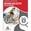 COMMON CORE WRITING Revising and Editing Practice Workbook Grade 5: Develops Writing, Language, and Vocabulary Skills