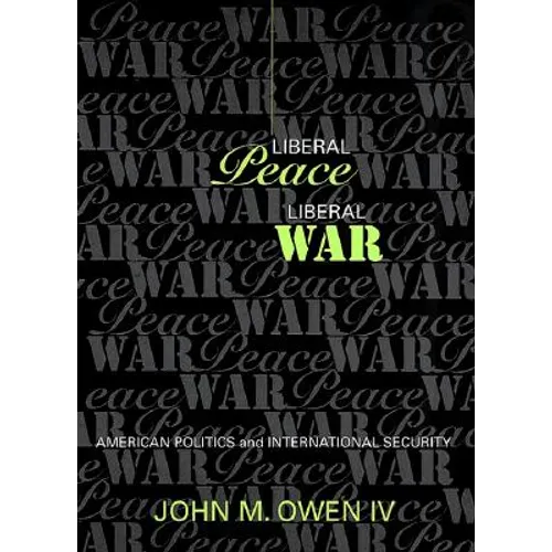 Liberal Peace, Liberal War