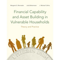 Financial Capability and Asset Building in Vulnerable Households: Theory and Practice
