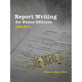 Report Writing for Police Officers (2nd Ed.)