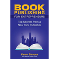 Book Publishing For Entrepreneurs: Top Secrets from a New York Publisher