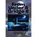From Under a Bridge II
