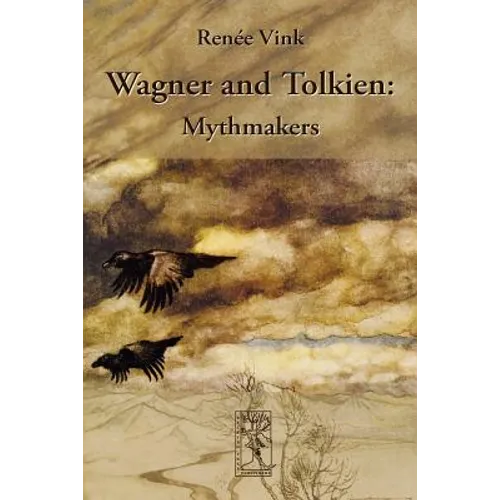 Wagner and Tolkien: Mythmakers