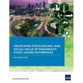 Unlocking the Economic and Social Value of Indonesia's State-Owned Enterprises