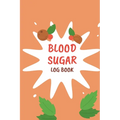 Blood Sugar Monitoring: Daily Diabetic Glucose Tracker with Notes, Breakfast, Lunch, Dinner, Bed Before & After Tracking Recording Notebook. Diabetic