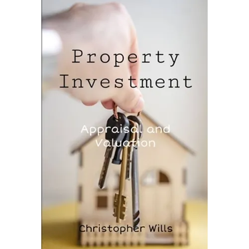 Property Investment: Appraisal and Valuation