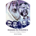 Hamas in Politics: Democracy, Religion, Violence