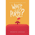 What's in Your Purse?: A Guide for Women's Wellness
