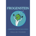 Frogenstein: A Ribbeting Tale of Mad Science