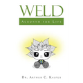 Weld: Acronym for Life