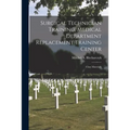Surgical Technician Training, Medical Department Replacement Training Center: Class Materials