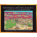 The World Is a Beautiful Place But...: El Mundo Es Un Lugar Hermoso Pero...