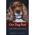 Our Dog Red: A Small Token of Remembrance