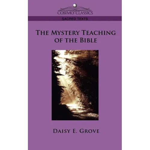 The Mystery Teaching of the Bible