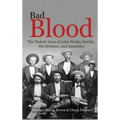 Bad Blood: The Violent Lives of John Wesley Hardin, His Brothers, and Associates
