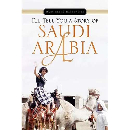 I'll Tell You a Story of Saudi Arabia