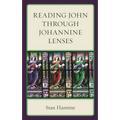 Reading John Through Johannine Lenses