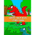 Write Your Own Story Book: Write And Draw Your Own Stories With This Playful Kids Storybook Quality Cover Perfect Bound 60 pages
