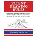 Patent Drawing Rules: Patent Drawing Rules of the United States Patent and Trademark Office and the World Intellectual Property Organization